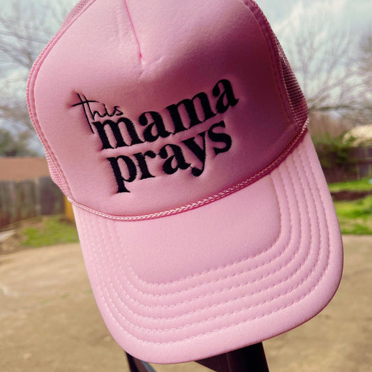 This Mama Prays Trucker Hat